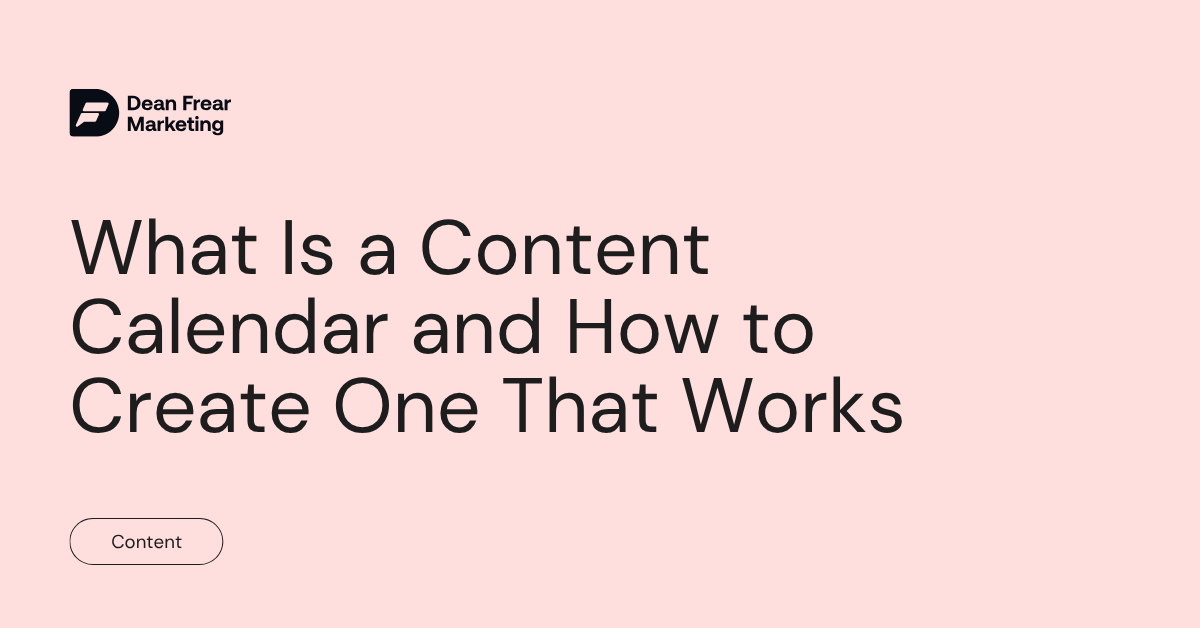 What Is a Content Calendar and How to Create One That Works